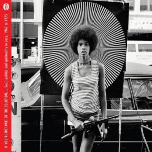 V/A - If You're Not Part Of The Solution: Soul Politics & Spirituality In Jazz 1967-1975 2LP