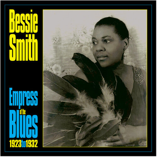 Bessie Smith - Empress Of The Blues 1923-33 (140 Gram Vinyl)