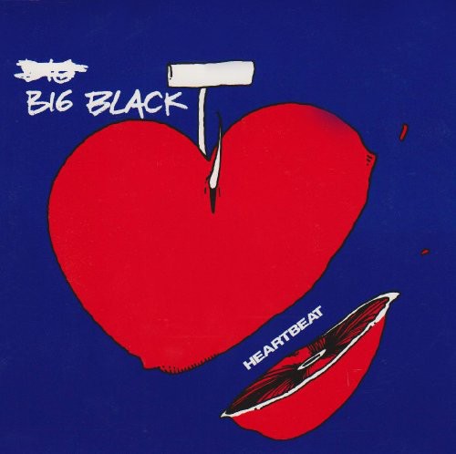 Big Black - Heartbeat 7"