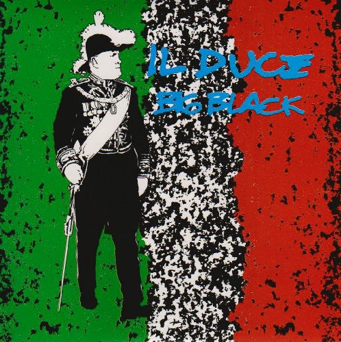 Big Black - Il Duce 7" (Reissue)