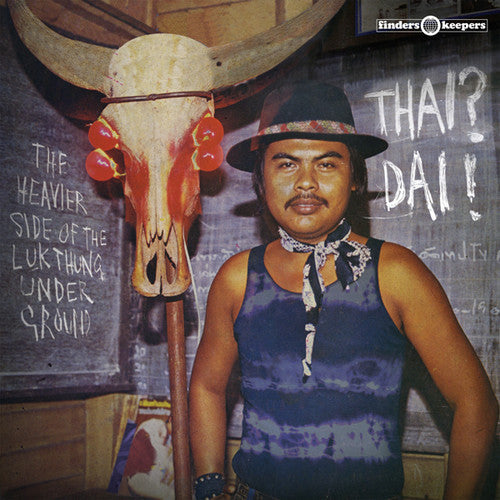 V/A - Thai? Dai! The Heavier Side Of The Luk Thung Underground LP