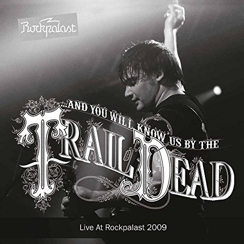 And You Will Know Us By The Trail Of Dead - Live At Prockpalast 2009 2LP