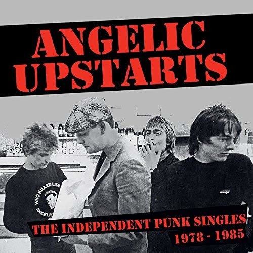 Angelic Upstarts - The Independent Punk Singles LP