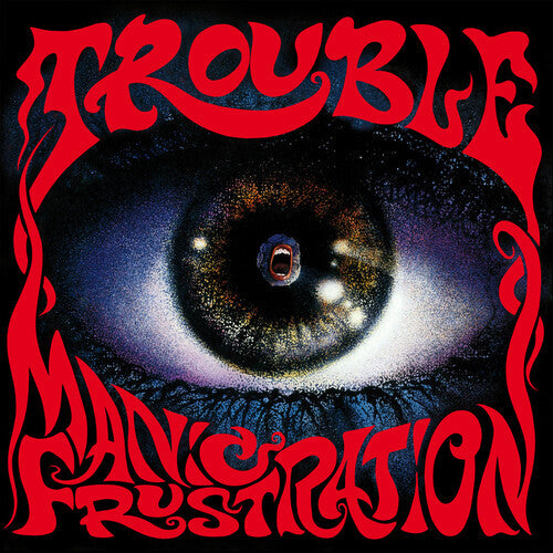 Trouble - Manic Frustration LP