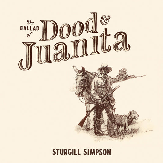 Sturgill Simpson - The Ballad Of Dood & Juanita LP (Indie Exclusive Natural Vinyl)