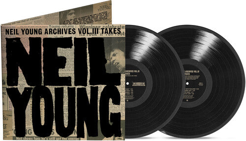 Neil Young - Neil Young Archives Vol. III Takes 2LP