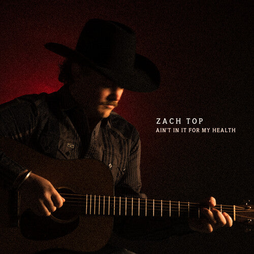 Zach Top - Ain't In It For My Health 2LP (Preorder: Ships August 29, 2025)
