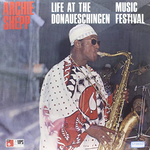 Archie Shepp - Life At The Donaueschingen Music Festival LP
