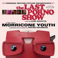 Morricone Youth - The Last Porno Show LP (Original Motion Picture Soundtrack)