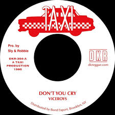Viceroy's - Don't You Cry 7" (Taxi)