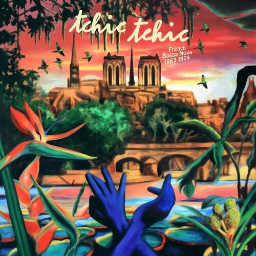 V/A – Tchic Tchic French Bossa Nova 1963 - 1974 2LP