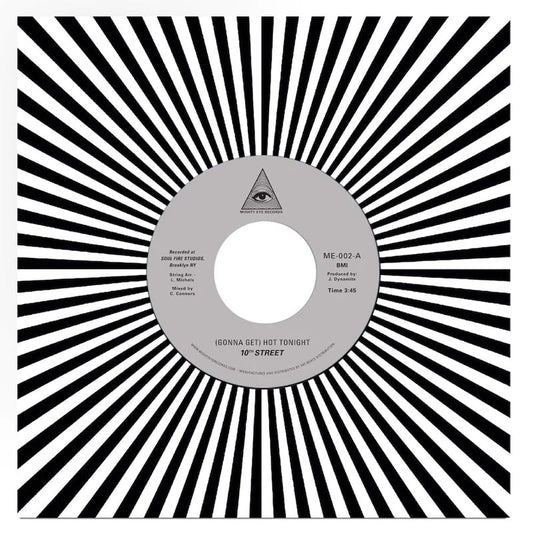10th Street - (Gonna Get) Hot Tonight b/w Hot Tonight (Part II) 7"